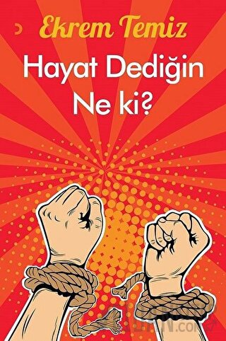 Hayat Dediğin Ne Ki? Ekrem Temiz