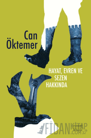 Hayat, Evren ve Sezen Hakkında Can Öktemer