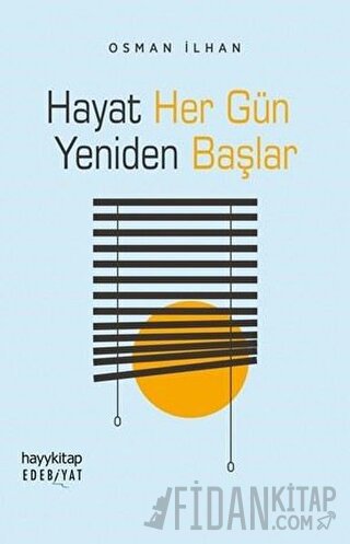 Hayat Her Gün Yeniden Başlar Osman İlhan