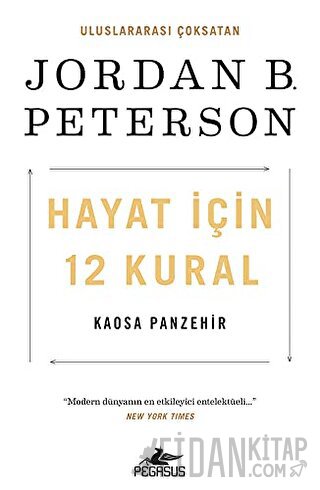 Hayat İçin 12 Kural: Kaosa Panzehir Jordan B. Peterson