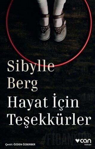 Hayat İçin Teşekkürler Sibylle Berg