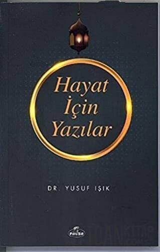 Hayat İçin Yazılar Yusuf Işık