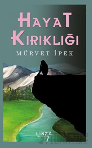 Hayat Kırıklığı Mürvet İpek