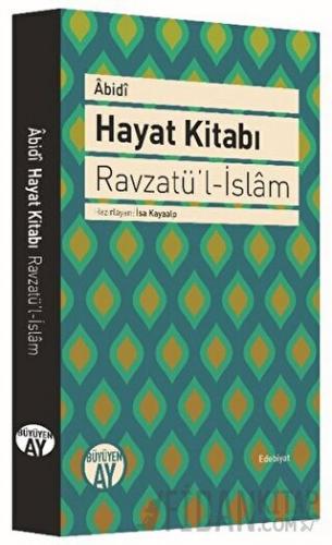 Hayat Kitabı - Ravzatü’l-İslam (Ciltli) Kolektif