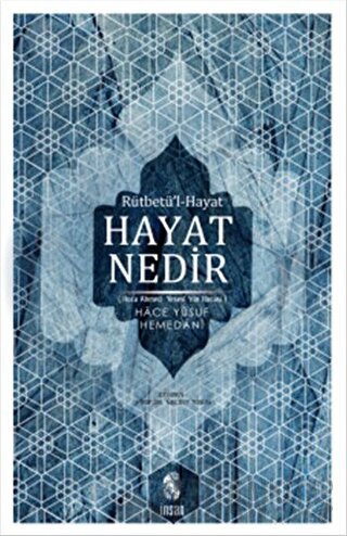 Hayat Nedir? Hace Yusuf-i Hemedani