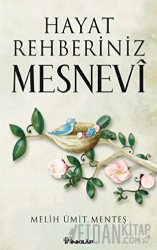 Hayat Rehberiniz Mesnevi Melih Ümit Menteş