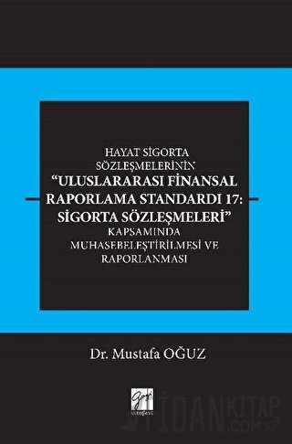 Hayat Sigorta Sözleşmelerinin Uluslararası Finansal Raporlama Standard