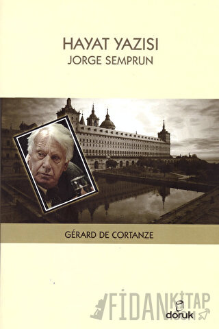 Hayat Yazısı: Jorge Semprun Gerard de Cortanze