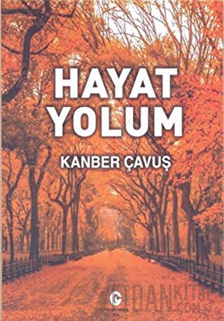 Hayat Yolum Kanber Çavuş