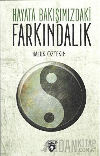 Hayata Bakışımızdaki Farkındalık Haluk Öztekin