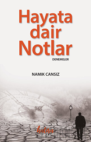 Hayata Dair Notlar Namık Cansız