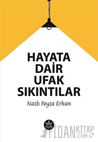 Hayata Dair Ufak Sıkıntılar Nazlı Feyza Erhan