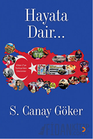 Hayata Dair… S. Canay Göker