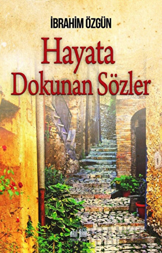 Hayata Dokunan Sözler İbrahim Özgün