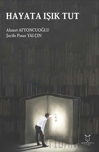 Hayata Işık Tut Ahmet Afyoncuoğlu