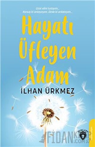 Hayatı Üfleyen Adam İlhan Ürkmez