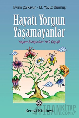 Hayatı Yorgun Yaşamayanlar Evrim Çalkavur