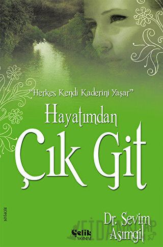 Hayatımdan Çık Git Sevim Asımgil