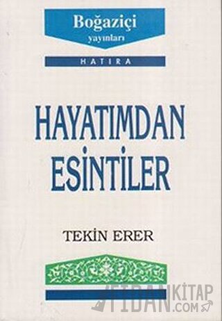 Hayatımdan Esintiler Tekin Erer