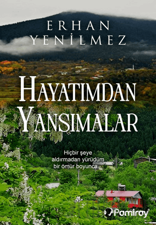 Hayatımdan Yansımalar Erhan Yenilmez