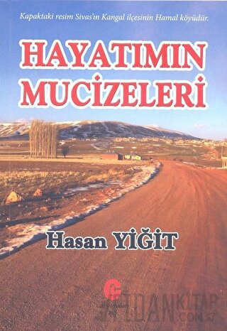 Hayatımın Mucizeleri Hasan Yiğit