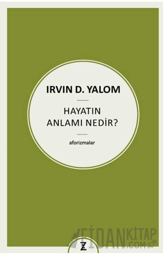 Hayatın Anlamı Nedir? Irvin D. Yalom