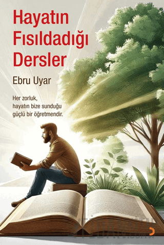 Hayatın Fısıldadığı Dersler Ebru Uyar