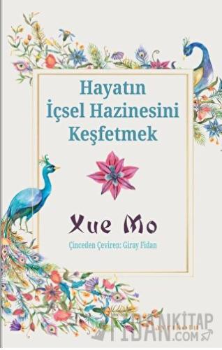 Hayatın İçsel Hazinesini Keşfetmek Xue Mo