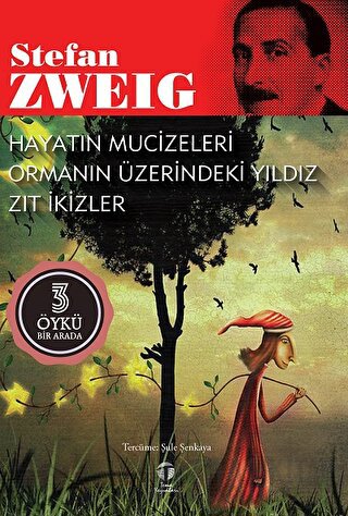 Hayatın Mucizeleri - Ormanın Üzerindeki Yıldız - Zıt İkizler Stefan Zw