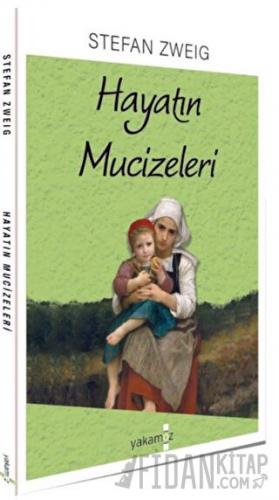 Hayatın Mucizeleri Stefan Zweig