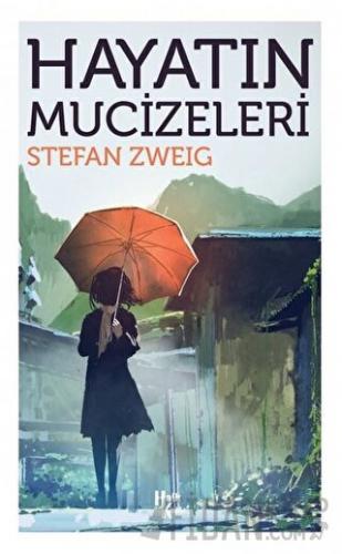 Hayatın Mucizeleri Stefan Zweig