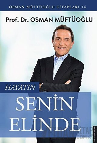 Hayatın Senin Elinde Osman Müftüoğlu