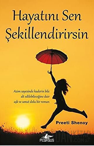 Hayatını Sen Şekillendirirsin Preeti Shenoy