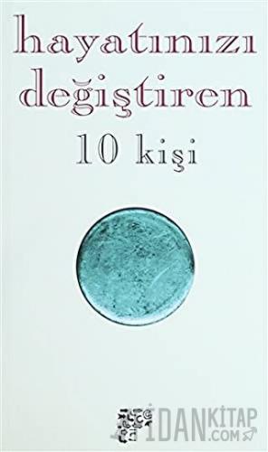 Hayatınızı Değiştiren 10 Kişi Kolektif