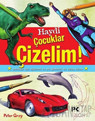 Haydi Çocuklar Çizelim! Peter Gray