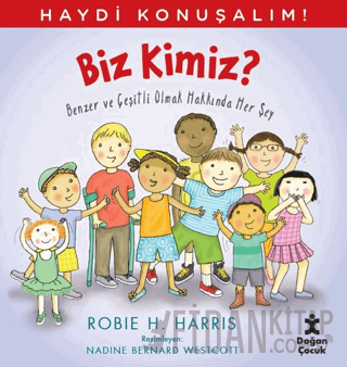 Haydi Konuşalım - Biz Kimiz? Robie H. Harris