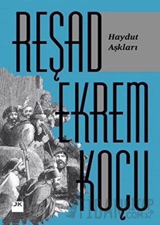 Haydut Aşkları Reşad Ekrem Koçu