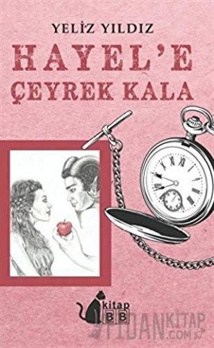 Hayel’e Çeyrek Kala Yeliz Yıldız