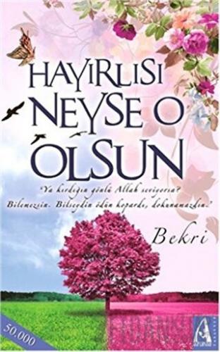 Hayırlısı Neyse O Olsun Bekri