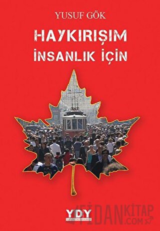 Haykırışım İnsanlık İçin Yusuf Gök