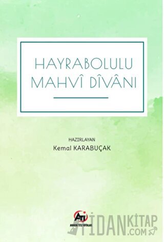 Hayrabolulu Mahvi Divanı Kemal Karabuçak