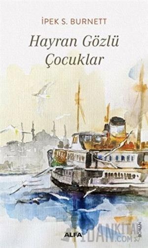 Hayran Gözlü Çocuklar İpek S. Burnett