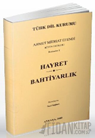 Hayret - Bahtiyarlık Ahmet Mithat