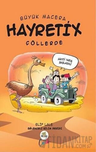 Hayretix Çöllerde - Büyük Macera Elif Lale