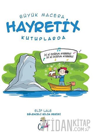 Hayretix Kutuplarda - Büyük Macera Elif Lale