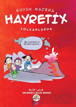 Hayretix Volkanlarda Elif Lale