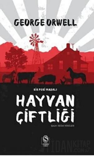 Hayvan Çiftliği - Bir Peri Masalı (Karikatürlü) George Orwell