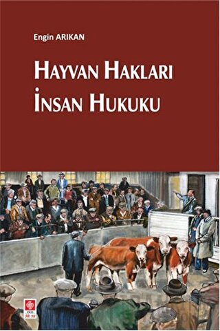 Hayvan Hakları İnsan Hukuku Engin Arıkan