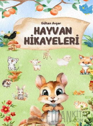 Hayvan Hikayeleri Gülten Avşar