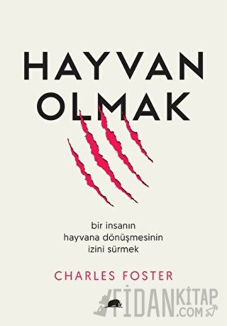 Hayvan Olmak Charles Foster